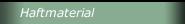 Haftmaterial